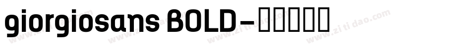 giorgiosans BOLD字体转换